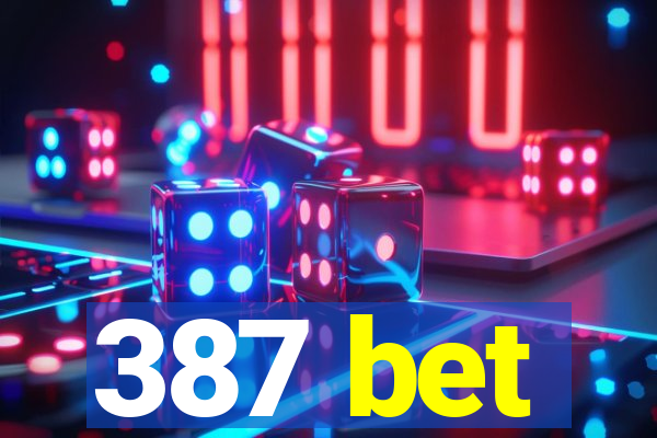 387 bet